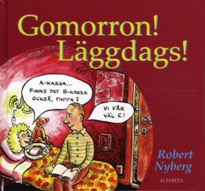 Gomorron! Läggdags!