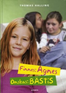 Finnes: Agnes Önskas: bästis