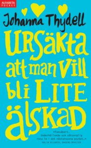 Ursäkta att man vill bli lite älskad