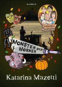 Kusinerna Karlsson: Monster och mörker