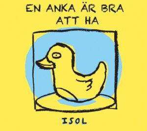 En anka är bra att ha