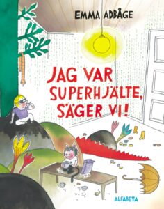 Jag var superhjälte, säger vi!