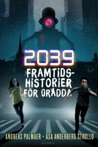 2039: Framtidshistorier för orädda