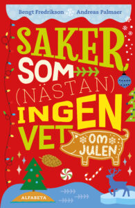Saker som (nästan) ingen vet om julen