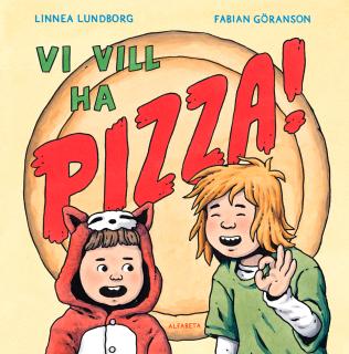 Vi vill ha pizza!